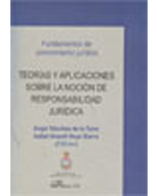 Teorías y aplicaciones sobre la noción de responsabilidad jurídica(Tapa blanda) 1