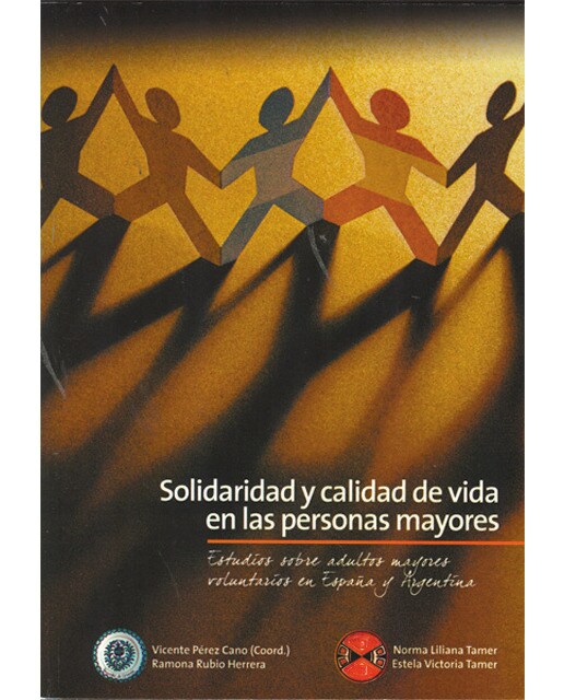 Solidaridad y calidad de vida en las personas mayores: Estudio sobre adultos mayores voluntarios en españa y argentina(Tapa blanda) 1