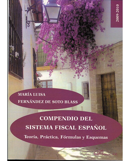 Compendio del Sistema Fiscal Español: Teoría, Práctica, Fórmulas y Esquemas (Capa mole) 1