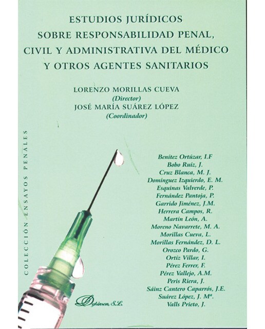 Estudios jurídicos sobre responsabilidad penal, civil y administrativa del médico y otros agentes sanitarios