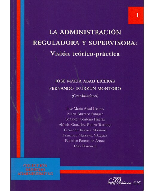La administración reguladora y supervisora: Visión teórica-práctica(Tapa blanda) 1