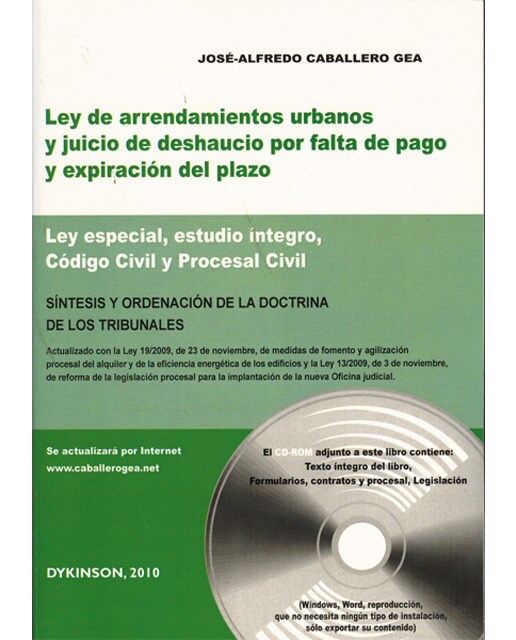 Ley de arrendamientos urbanos y juicio de desahucio por falta de pago y expiración del plazo. : Ley especial, estudio íntegro, código civil y pr 1