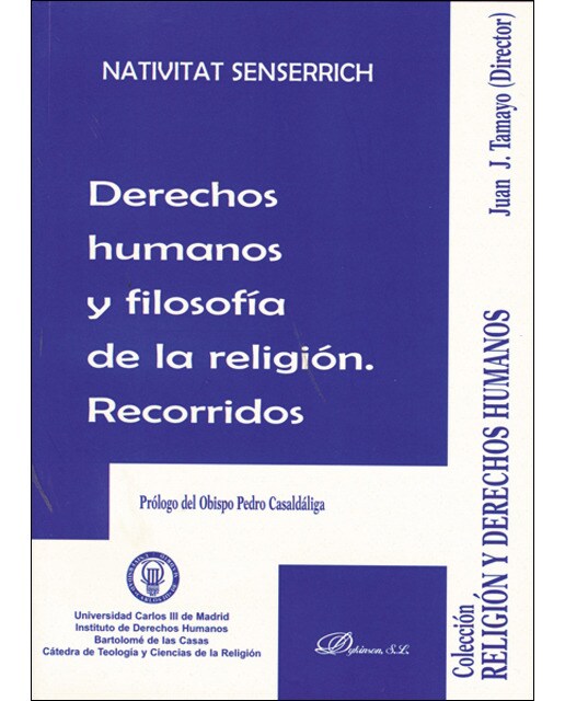 Derechos humanos y filosofía de la religión. Recorridos. : Del texto a la praxis, de la praxis a la denuncia