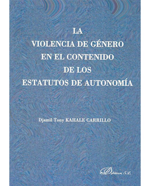 La violencia de género en el contenido de los estatutos de autonomía(Tapa blanda) 1