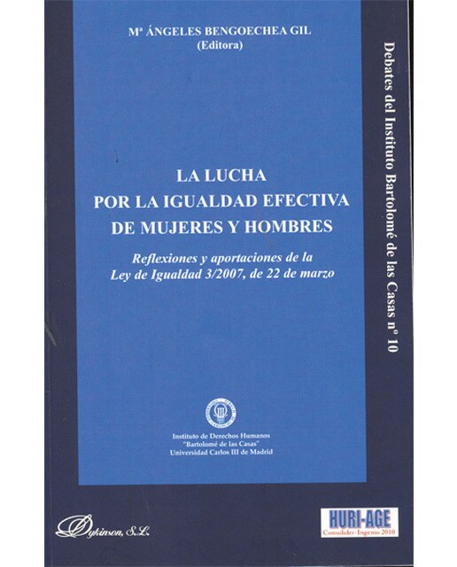 La lucha por la igualdad efectiva de mujeres y hombres. : Reflexiones y aportaciones de la ley de igualdad 3-2007, de 22 de marzo.