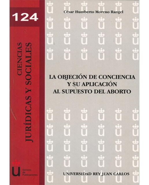 La objeción de conciencia y su aplicación al supuesto del aborto(Tapa blanda) 1