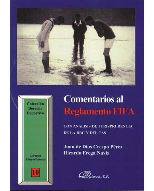 Comentarios al Reglamento FIFA: Con análisis de jurisprudencia de la DRC y del TAS (Capa mole) 1