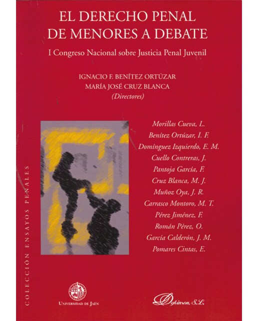 El derecho penal de menores a debate.: I Congreso Nacional sobre Justicia Penal Juvenil. 21/22 de mayo de 2009 (Universidad de Jaén) (Capa mole) 1