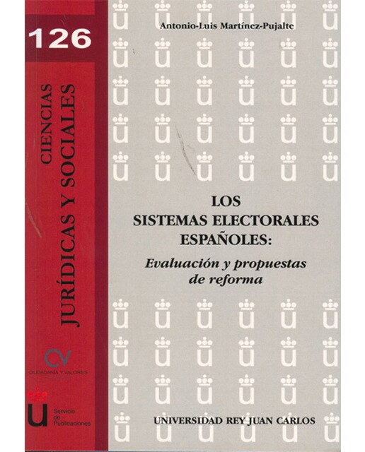 Los sistemas electorales españoles: Evaluación y propuestas de reforma(Tapa blanda) 1