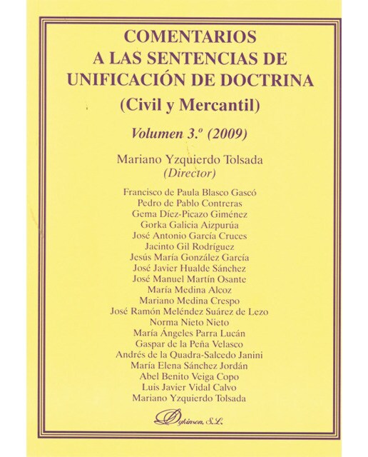 Comentarios a las sentencias de unificación de doctrina. Civil y Mercantil. Volumen 3º. 2009. (Capa mole) 1