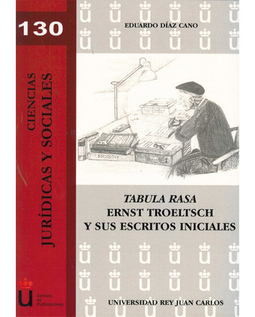 Tabula rasa. Ernst troelt troeltsch y sus escritos iniciales. (Tapa blanda) 1