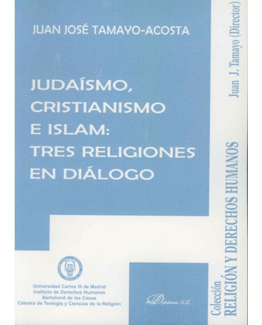 Judaísmo, cristianismo e islam: tres religiones en diálogo(Tapa blanda) 1
