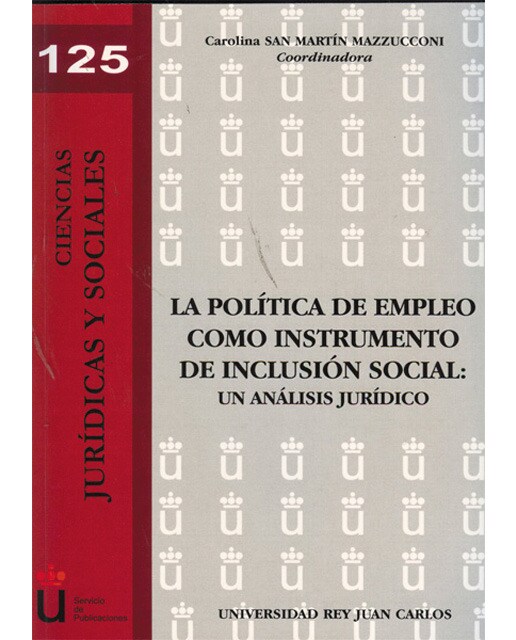 La política de empleo como instrumento de inclusión social: Un análisis jurídico(Tapa blanda) 1