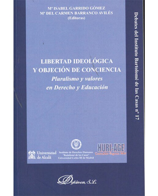 Libertad ideológica y objeción de conciencia: Pluralismo y valores en derecho y educación(Tapa blanda) 1