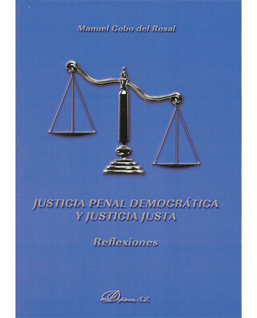 Justicia penal democrática y justicia justa: Reflexiones(Tapa blanda) 1