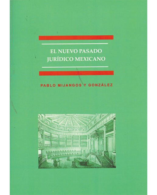 El nuevo pasado jurídico mexicano(Tapa blanda) 1