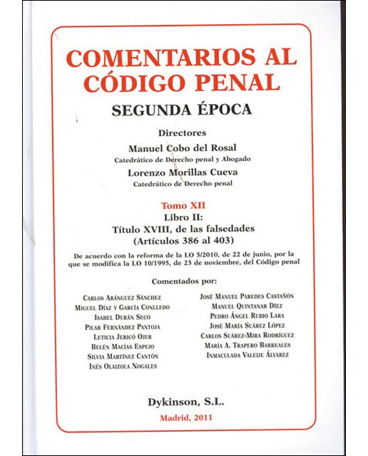 Comentarios al Código Penal. Tomo XII. Libro II. Título XVIII, de las falsedades : De acuerdo con la reforma de la