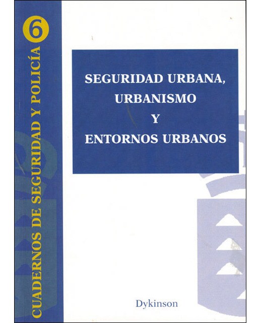 Seguridad urbana, urbanismo y entornos urbanos(Tapa blanda) 1