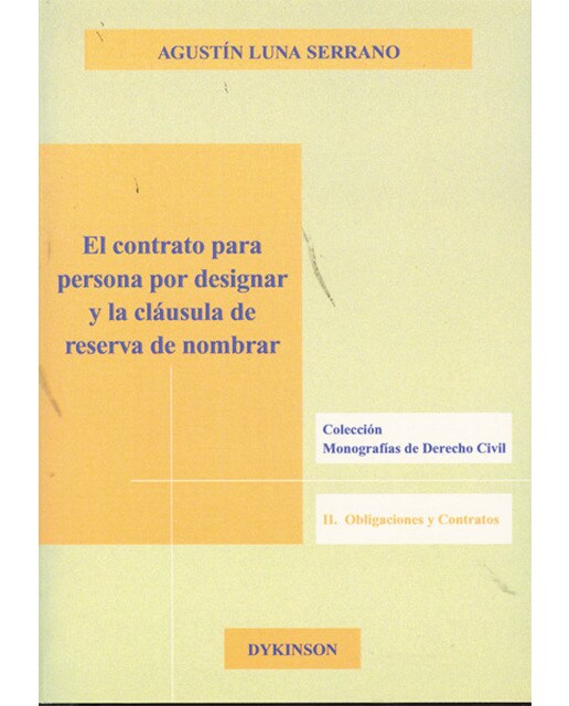 El contrato para persona por designar y la cláusula de reserva de nombrar