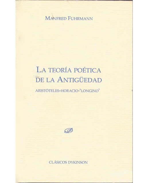 La teoría poética de la antigüedad: Aristóteles. Horacio. Longino(Tapa blanda) 1