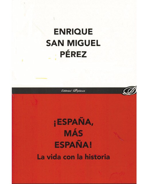 ¡España, más España!: La vida con la historia (Capa mole) 1