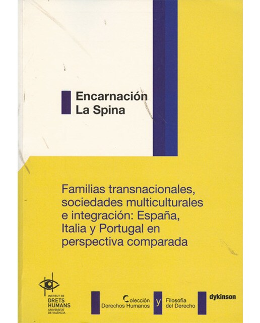 Familias Transnacionales, sociedades multiculturales e integración. España, Italia y Portugal en perspectiva comparada