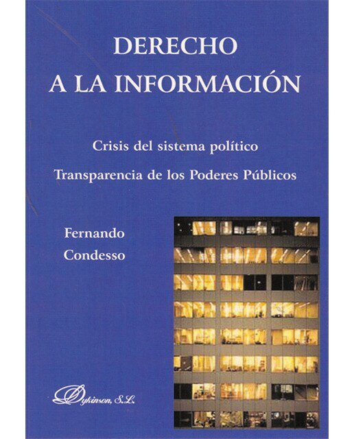 Derecho a la información: Crisis del sistema político. Transparencia de los poderes públicos (Capa mole com abas) 1