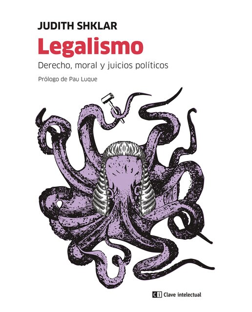 Legalismo: derecho, moral y juicios políticos(Tapa blanda con solapas) 1