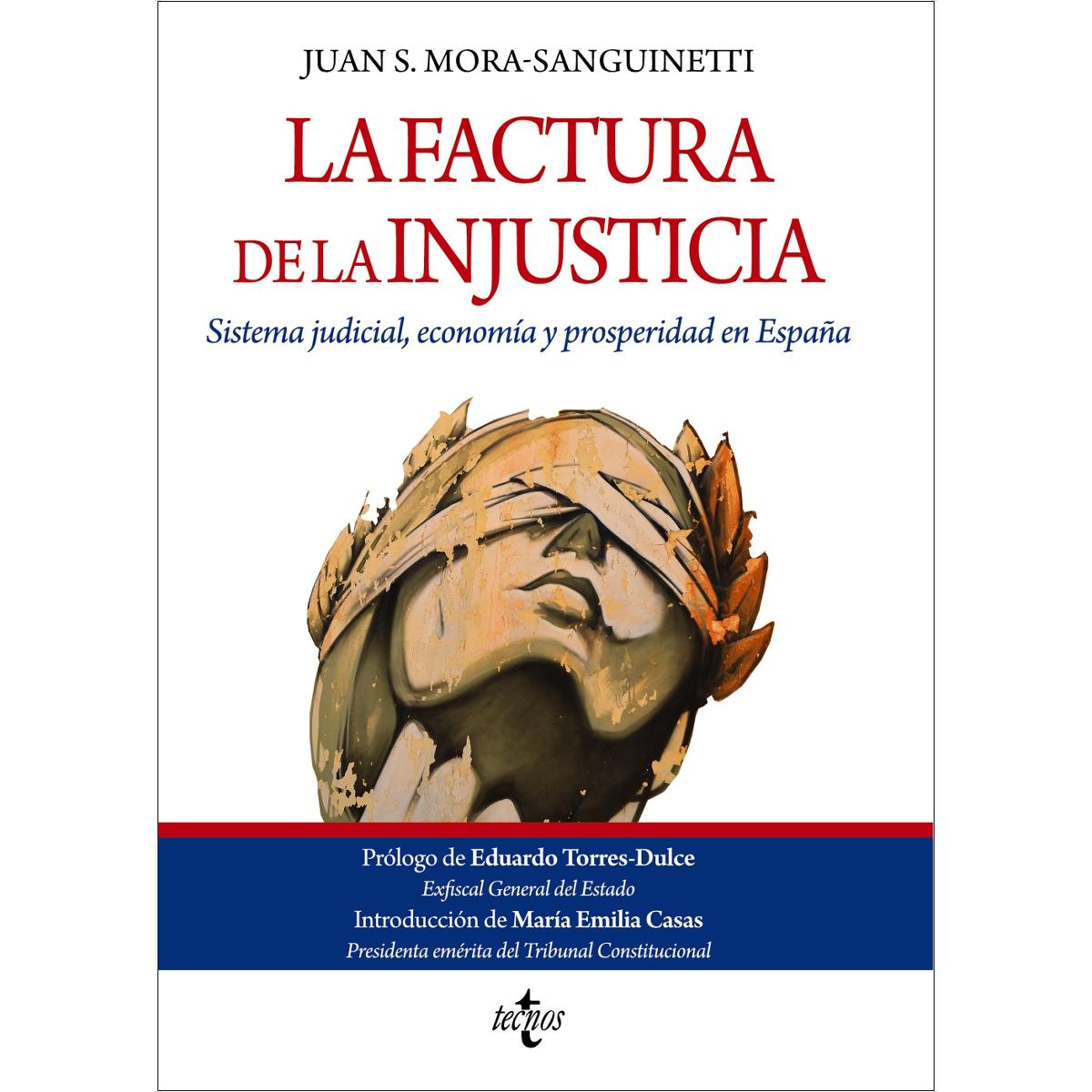 La factura de la injusticia: Sistema judicial, economía y prosperidad en España (Capa mole com abas) 1