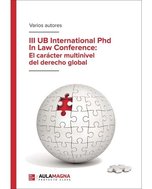 III UB International Phd In Law Conference: El carácter multinivel del derecho global (Capa mole) 1