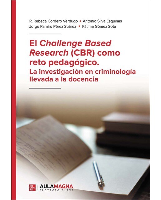 El Challenge Based Research (CBR) como reto pedagógico. La investigación en criminología llevada a la docencia (Capa mole) 1