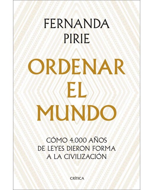 Ordenar el mundo: Cómo 4.000 años de leyes dieron forma a la civilización (Capa dura) 1