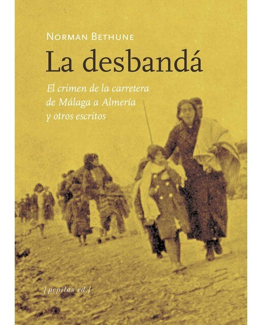 Imagem 0 de La desbandá: el crimen de la carretera de málaga a almería y otros escritos(Tapa blanda con solapas)