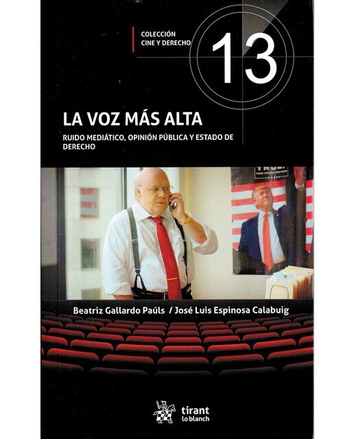 La voz más alta. Ruido mediático, opinión pública y Estado de Derecho (Capa mole) 1