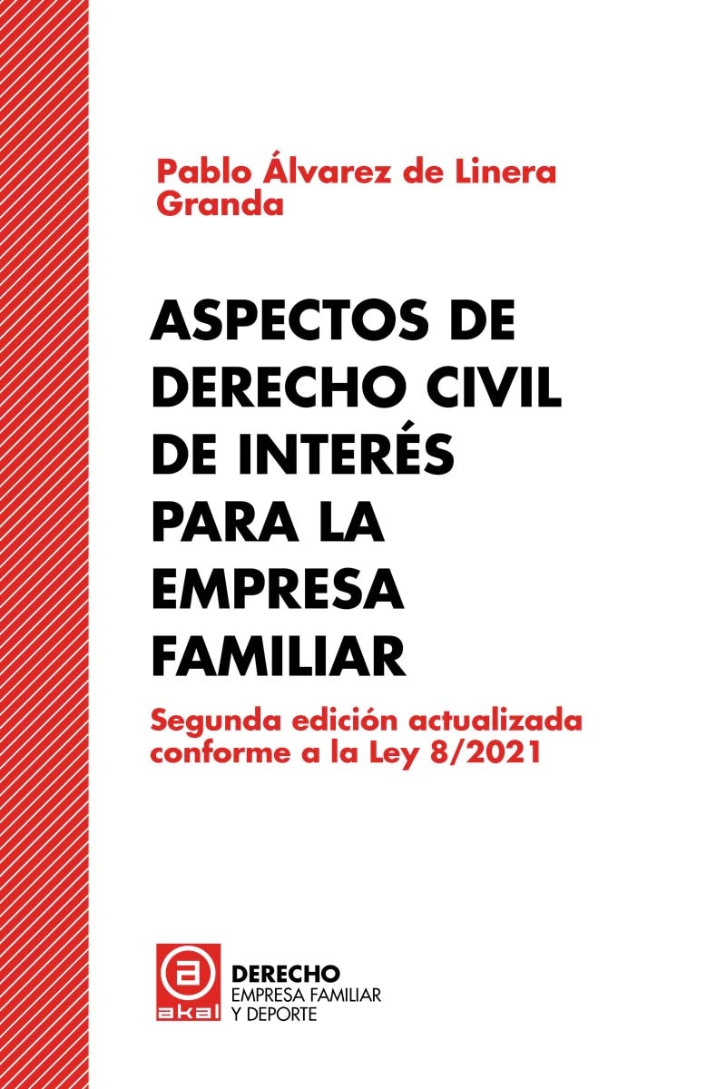 Aspectos civiles de interés para la empresa familiar: Segunda edición actualizada conforme a la Ley 8/2021 (Capa mole) 1