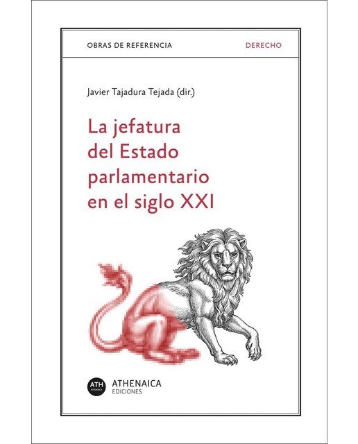 La jefatura del Estado parlamentario en el siglo XXI (Capa mole com abas) 1