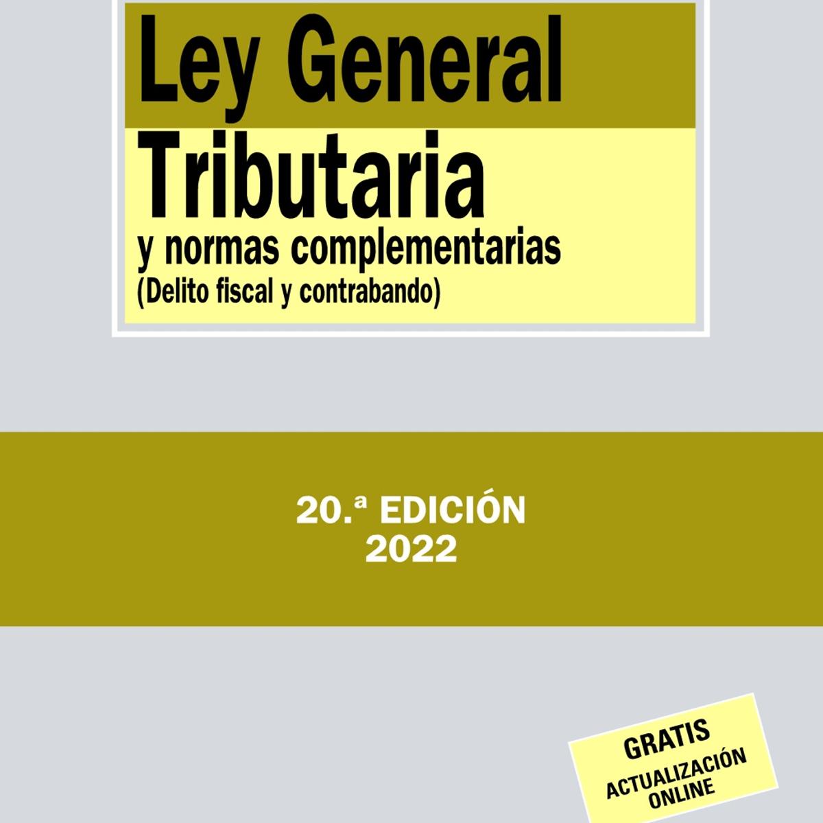 Ley General Tributaria y normas complementarias: Delito fiscal y contrabando 1