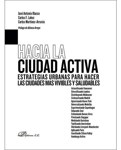 Hacia la ciudad activa: Estrategias urbanas para hacer las ciudades más vivibles y saludables 1