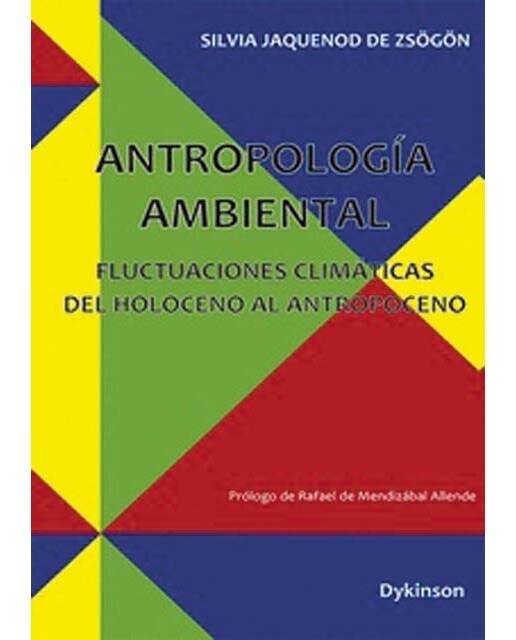 Antropología ambiental. Fluctuaciones climáticas del Holoceno al Antropoceno 1