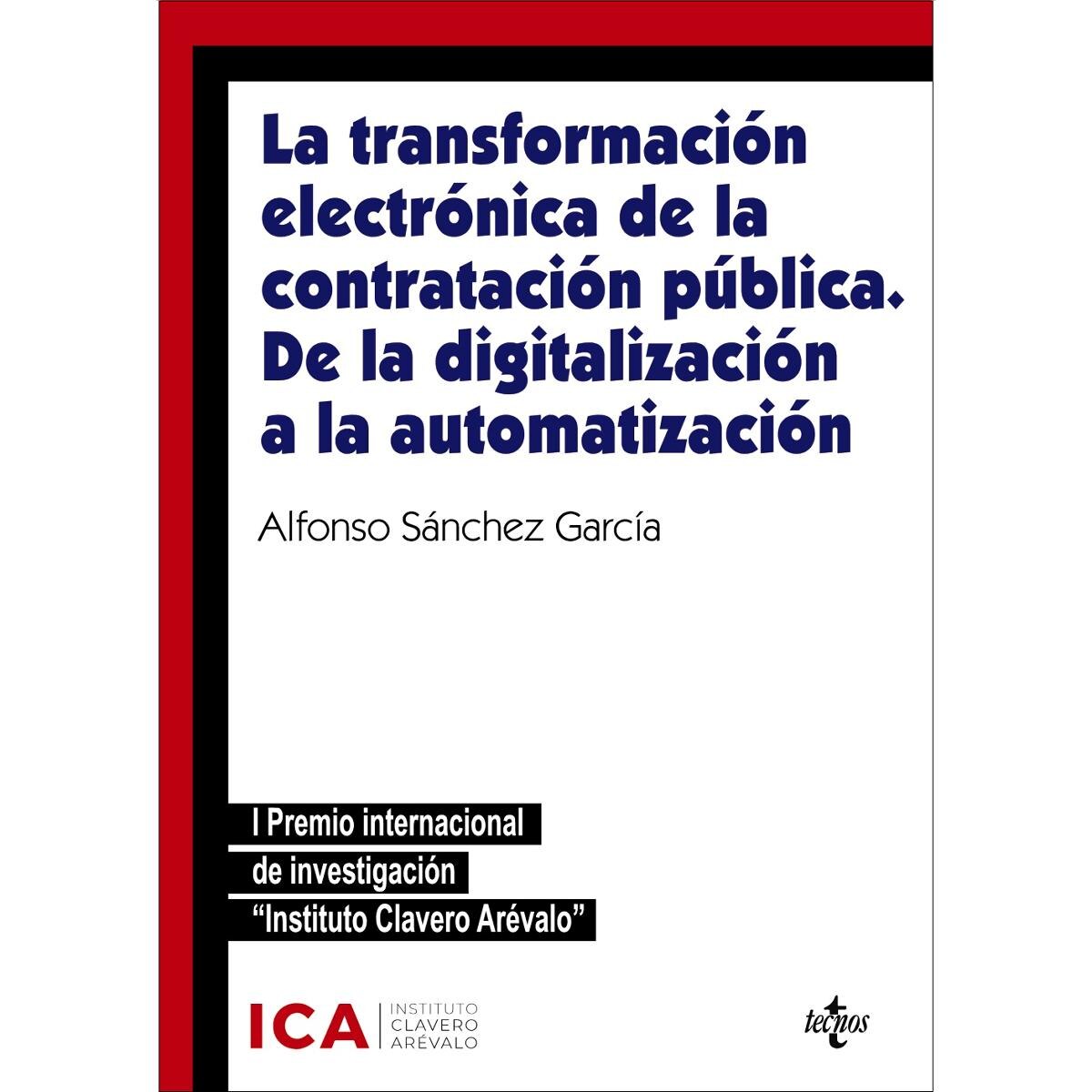 La transformación electrónica de la contratación pública. De la digitalización a la automatización: I premio internacional de investigaci (Capa mole) 1