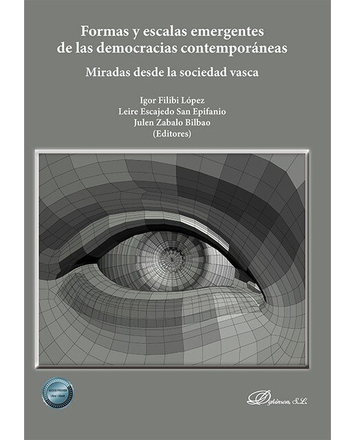 Formas y escalas emergentes de las democracias contemporáneas: Miradas desde la sociedad vasca 1
