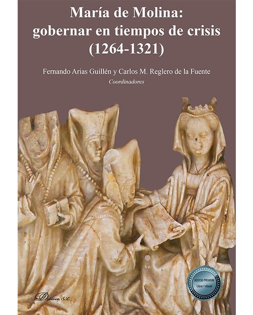 María de Molina: gobernar en tiempos de crisis (1264-1321) 1