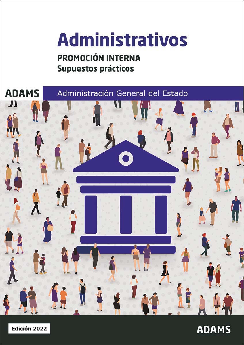 Supuestos prácticos Administrativos Administración del Estado. Promoción interna (Capa mole) 1