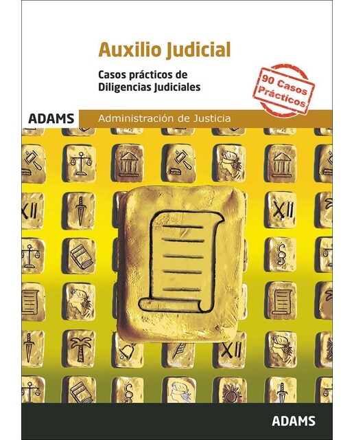 Casos Prácticos de Diligencias Judiciales. Cuerpo de Auxilio Judicial de la Administración de Justicia (Capa mole) 1