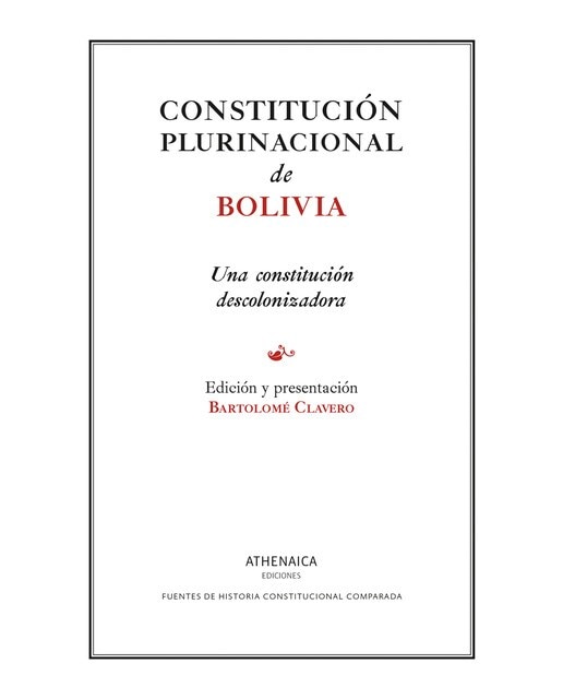 Constitución plurinacional de Bolivia: Una constitución descolonizadora (Capa mole com abas) 1