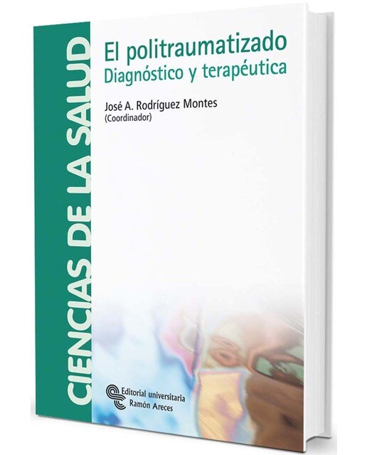 El Politraumatizado: Diagnóstico y terapéutica (Capa mole) 1