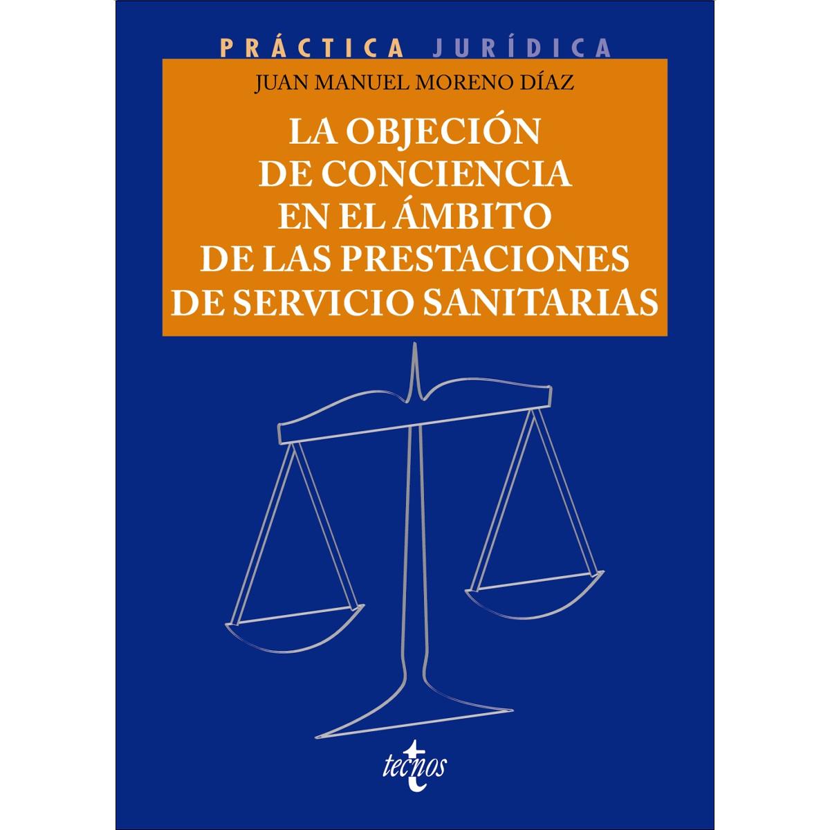 La objeción de conciencia en el ámbito de las prestaciones de Servicios Sanitarios 1