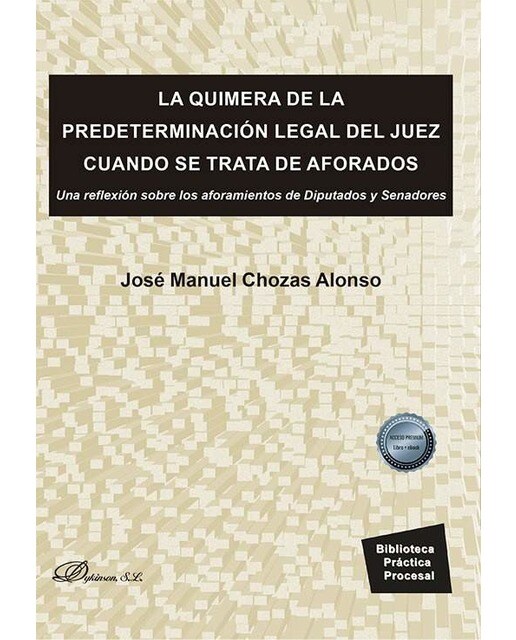 Imagen 0 de La quimera de la predeterminación legal del juez cuando se trata de aforados: Una reflexión sobre los aforamientos de Diputados y Senadores