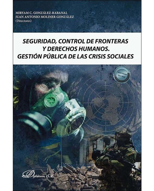 Seguridad, control de fronteras y derechos humanos. Gestión pública de las crisis sociales 1