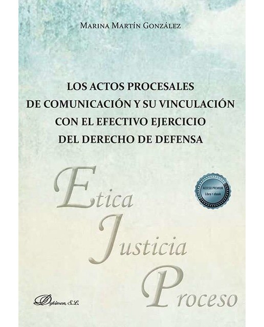 Los actos procesales de comunicación y su vinculación con el efectivo ejercicio del derecho de defensa 1